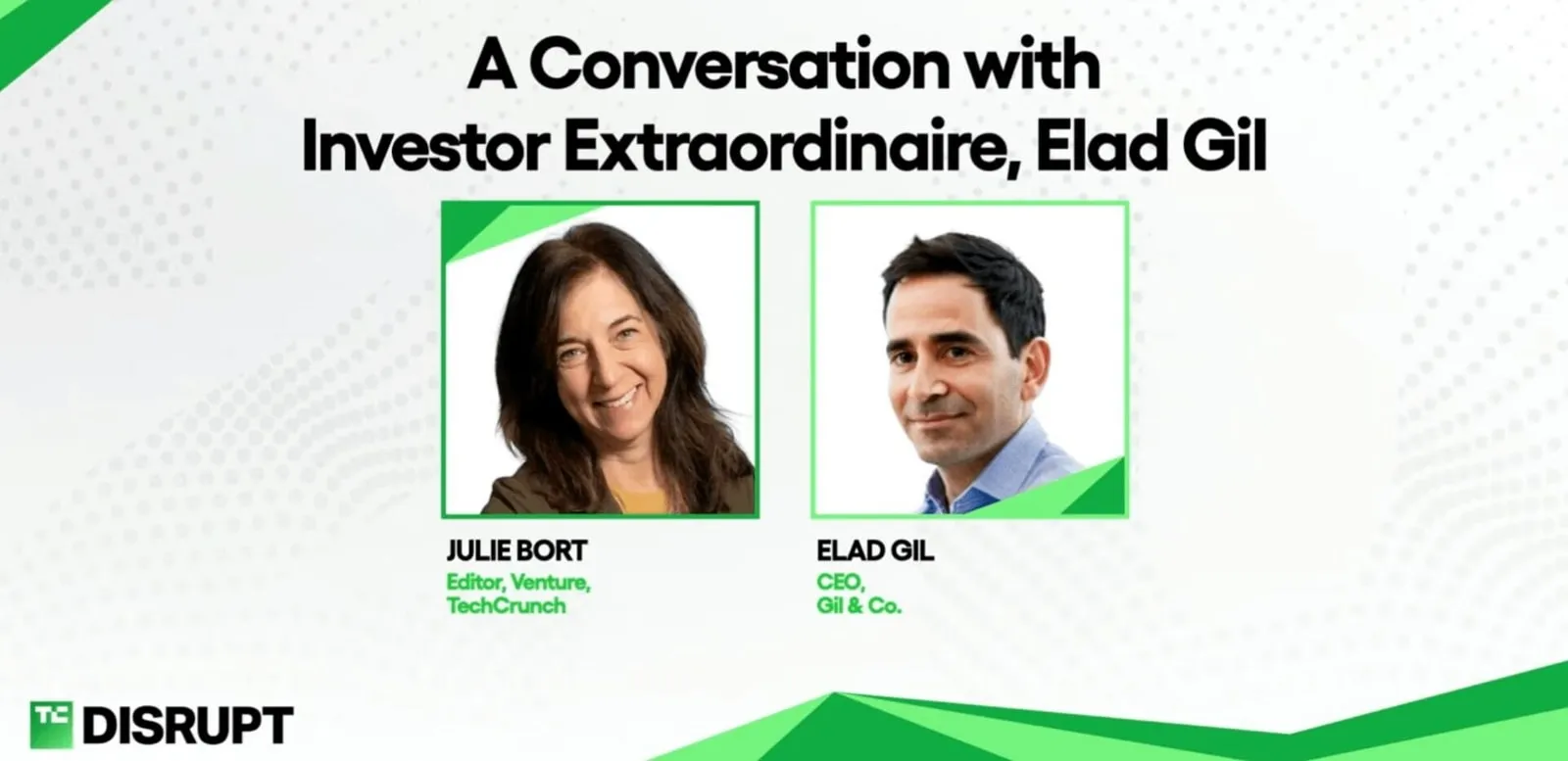 TechCrunch Disrupt oturum kartı, Julie Bort ve yatırımcı Elad Gil'in fotoğrafları